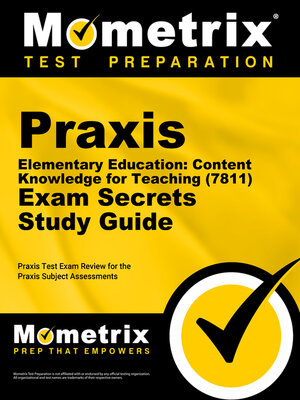 cover image of Praxis Elementary Education: Content Knowledge for Teaching (7811) Exam Secrets Study Guide